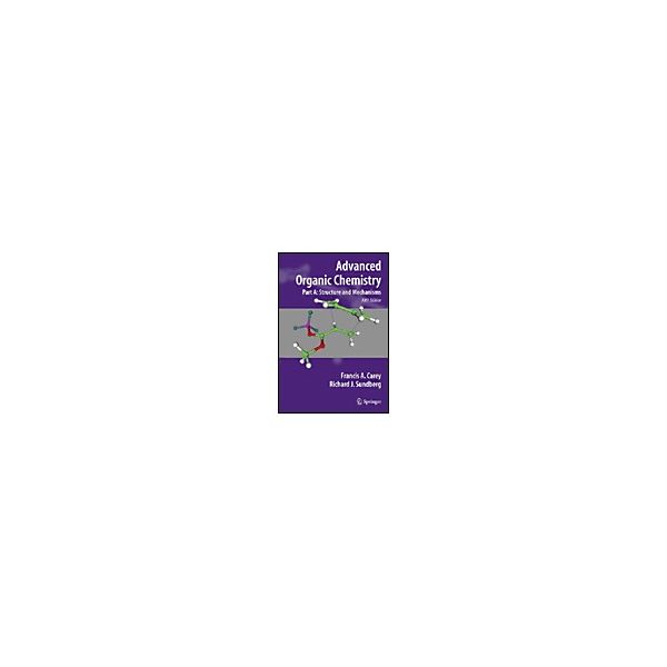 Advanced Organic Chemistry 978ー0ー387ー68346ー1 978-0-387-68346-1 1冊（直送品）