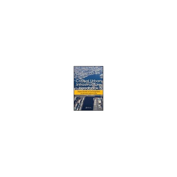 Critical Urban Infrastructure Handbook 978-1-4665-9204-9 62-3792-98（直送品）