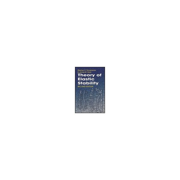 Theory of Elastic Stability. 978-0-486-47207-2 62-3796-89（直送品）