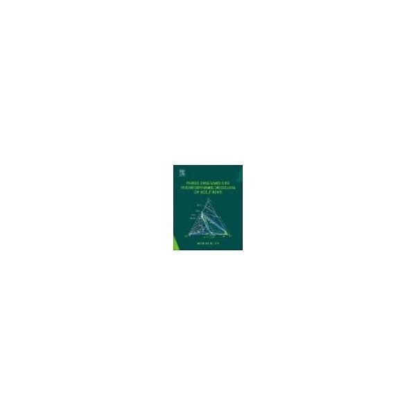Phase Diagrams and Thermodynamic Modeling of Solutions 63-9291-17（直送品）