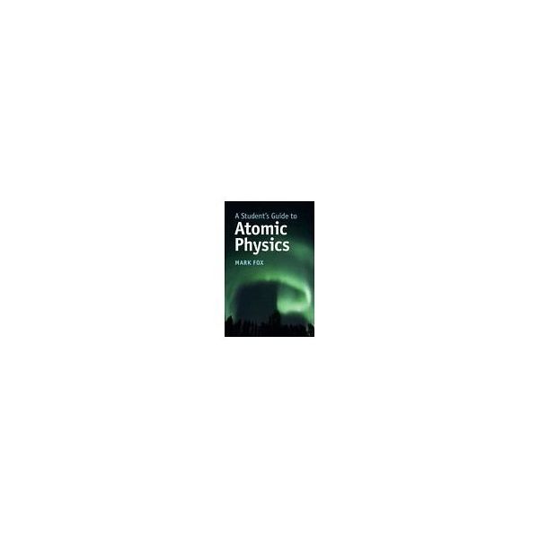 A Student's Guide to Atomic Physics 978-1-108-44631-0 1冊（直送品）