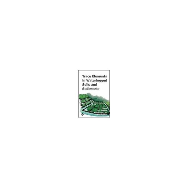 Trace Elements in Waterlogged Soils and Sediments 63-9297-15（直送品）
