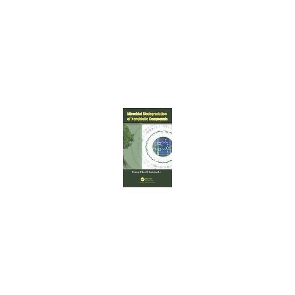 Microbial Biodegradation of Xenobiotic Compounds 63-9298-92（直送品）