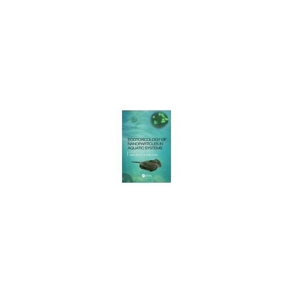 Ecotoxicology of Nanoparticles in Aquatic Systems 63-9299-89（直送品）