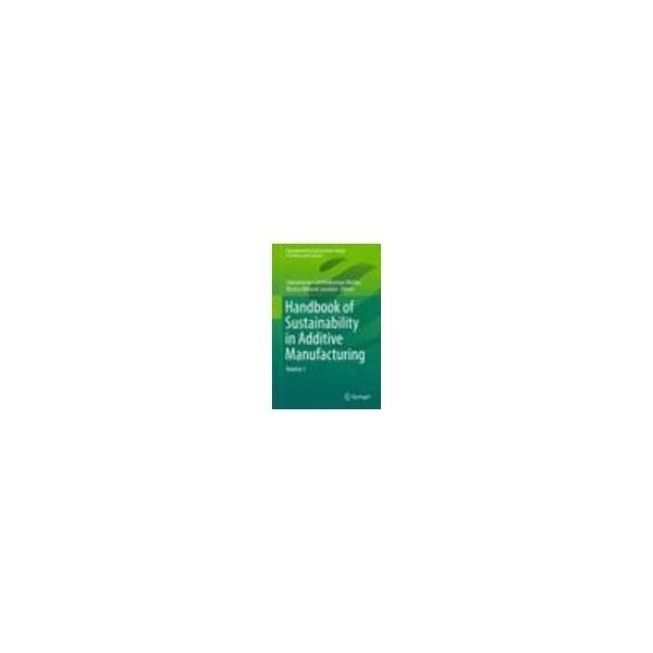 Handbook of Sustainability in Additive Manufacturing 63-9301-20（直送品）