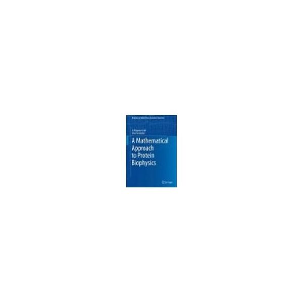 A Mathematical Approach to Protein Biophysics 63-9304-58（直送品）