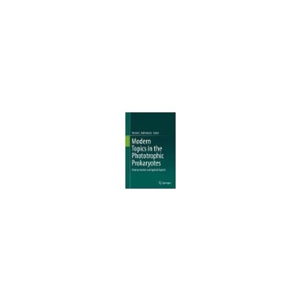 Modern Topics in the Phototrophic Prokaryotes 63-9305-46（直送品）