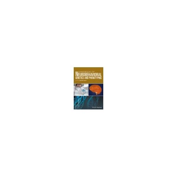 Handbook of Neurobehavioral Genetics and Phenotyping 63-9305-64（直送品）