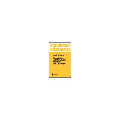 Foundations of Differentiable Manifolds and Lie Groups [書籍]