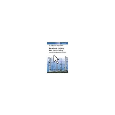 Petroleum Refinery Process Modeling 978-3-527-34423-9 63-9294-21（直送品）