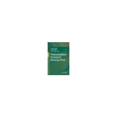 Phytoremediation Potential of Bioenergy Plants 978-981-10-3083-3 1冊（直送品）