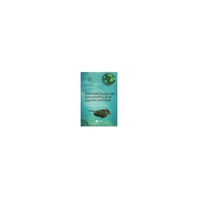 Ecotoxicology of Nanoparticles in Aquatic Systems 63-9299-89（直送品）