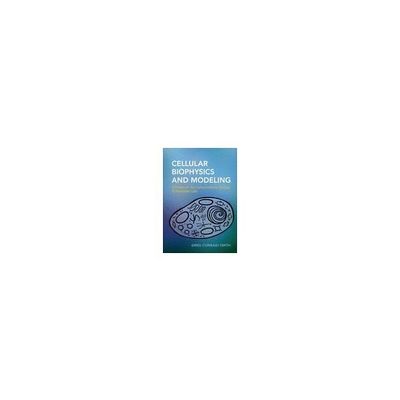 Cellular Biophysics and Modeling 978-0-521-18305-5 63-9304-50（直送品）